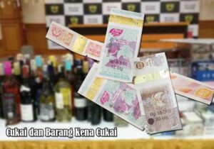 Cukai dan Barang Kena Cukai