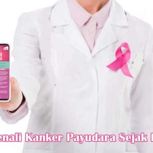 Mengenal Kanker Payudara