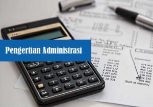 Pengertian Administrasi