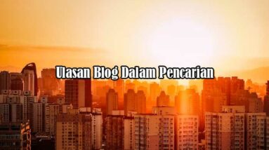 Ulasan Blog Dalam Pencarian